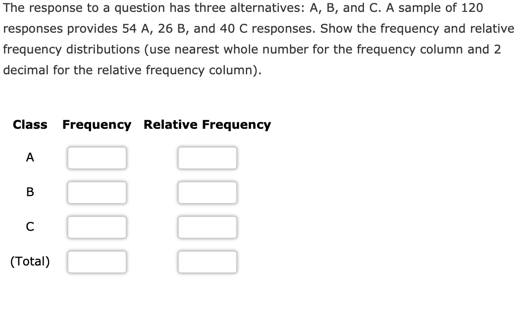 Solved The response to a question has three alternatives: | Chegg.com