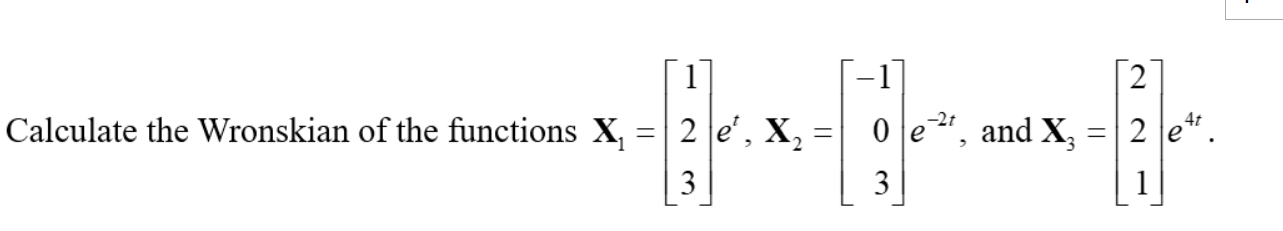 Solved Calculate the Wronskian of the functions | Chegg.com
