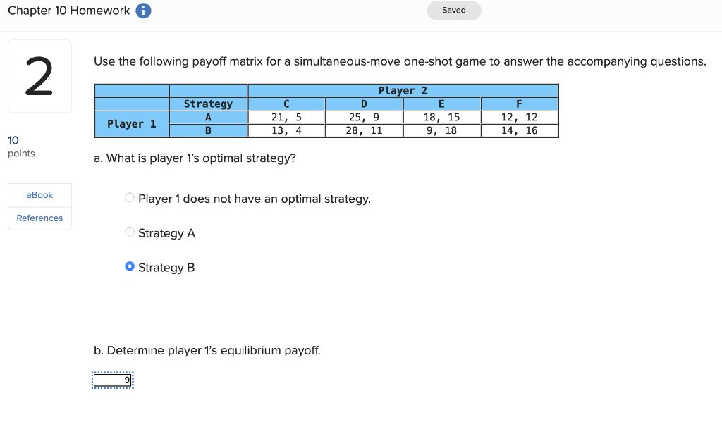 Solved Use The Following Payoff Matrix For A | Chegg.com