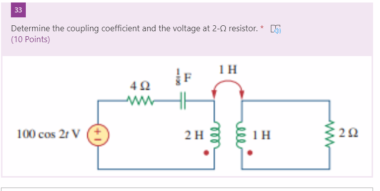 Solved 33 * Determine The Coupling Coefficient And The | Chegg.com