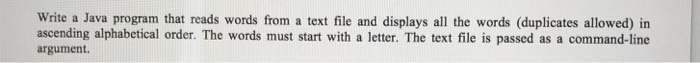 Solved Write a Java program that reads words from a text | Chegg.com
