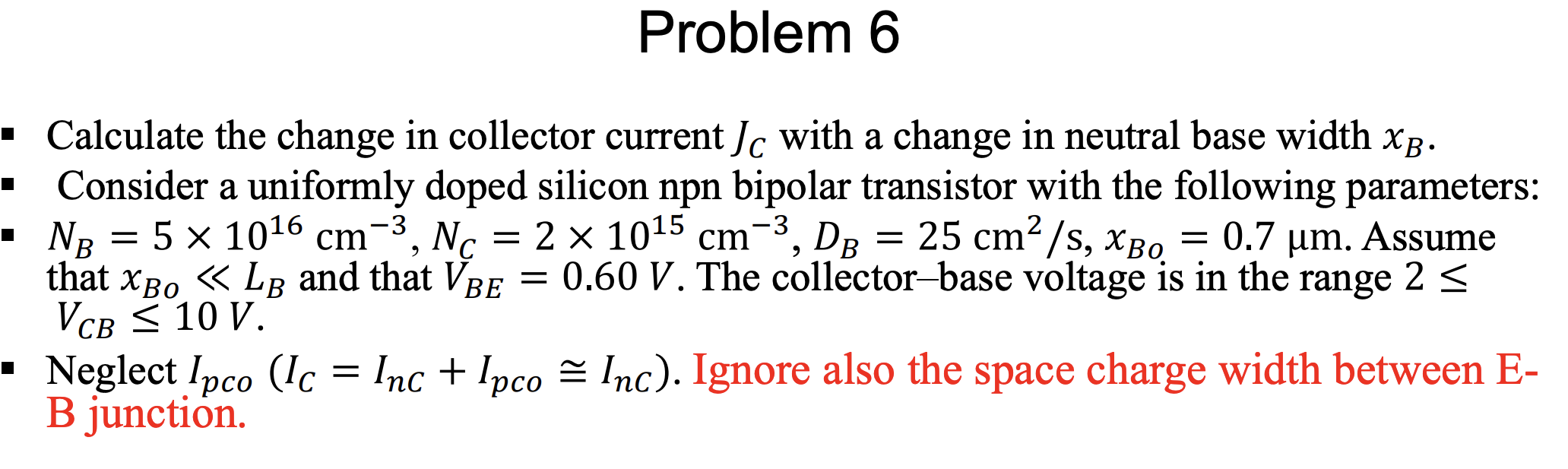 Solved Calculate the change in collector current JC with a | Chegg.com