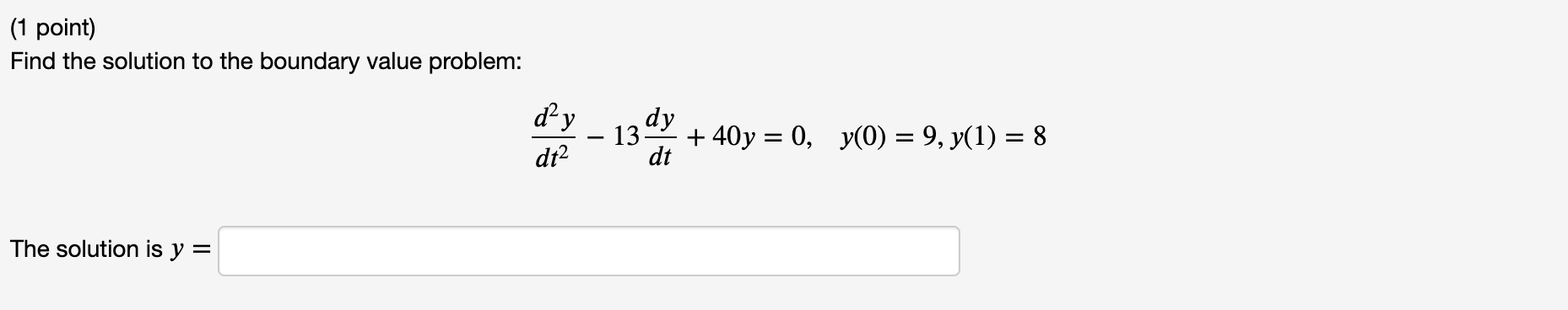 Solved ( (1 point) Find the solution to the boundary value | Chegg.com