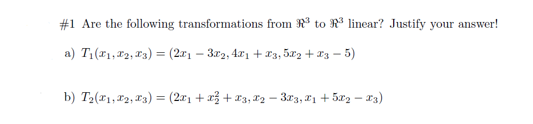 Solved #1 Are the following transformations from R3 to R3 | Chegg.com
