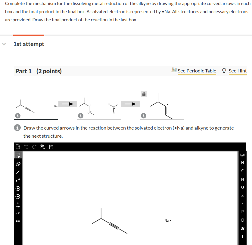 Complete the mechanism for the dissolving metal reduction of the alkyne by drawing the appropriate curved arrows in each box 