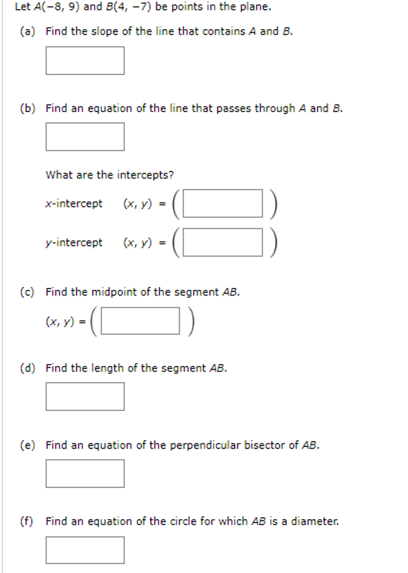 Solved Let A(-8,9) ﻿and B(4,-7) ﻿be Points In The Plane.(a) | Chegg.com