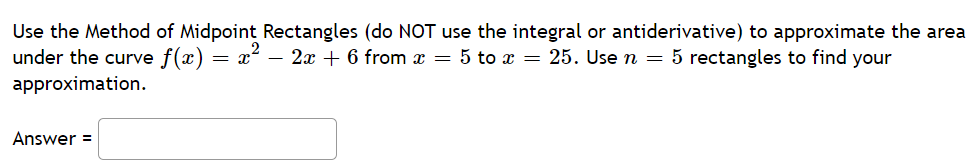 Solved Use the Method of Midpoint Rectangles (do NOT use the | Chegg.com