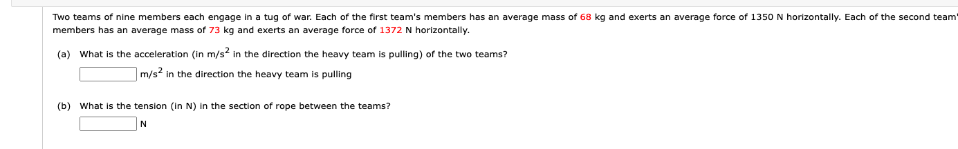 Solved Two teams of nine members each engage in a tug of | Chegg.com