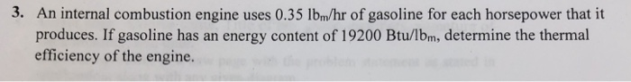 Solved 3. An internal combustion engine uses 0.35 lbm/hr of | Chegg.com