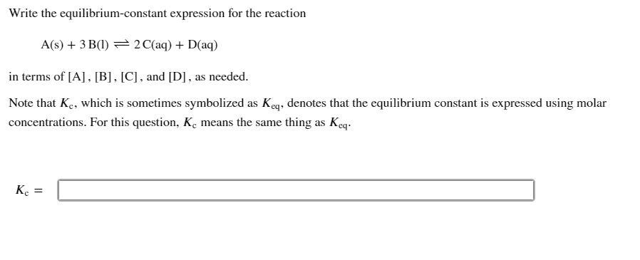 Solved Write The Equilibrium-constant Expression For The | Chegg.com