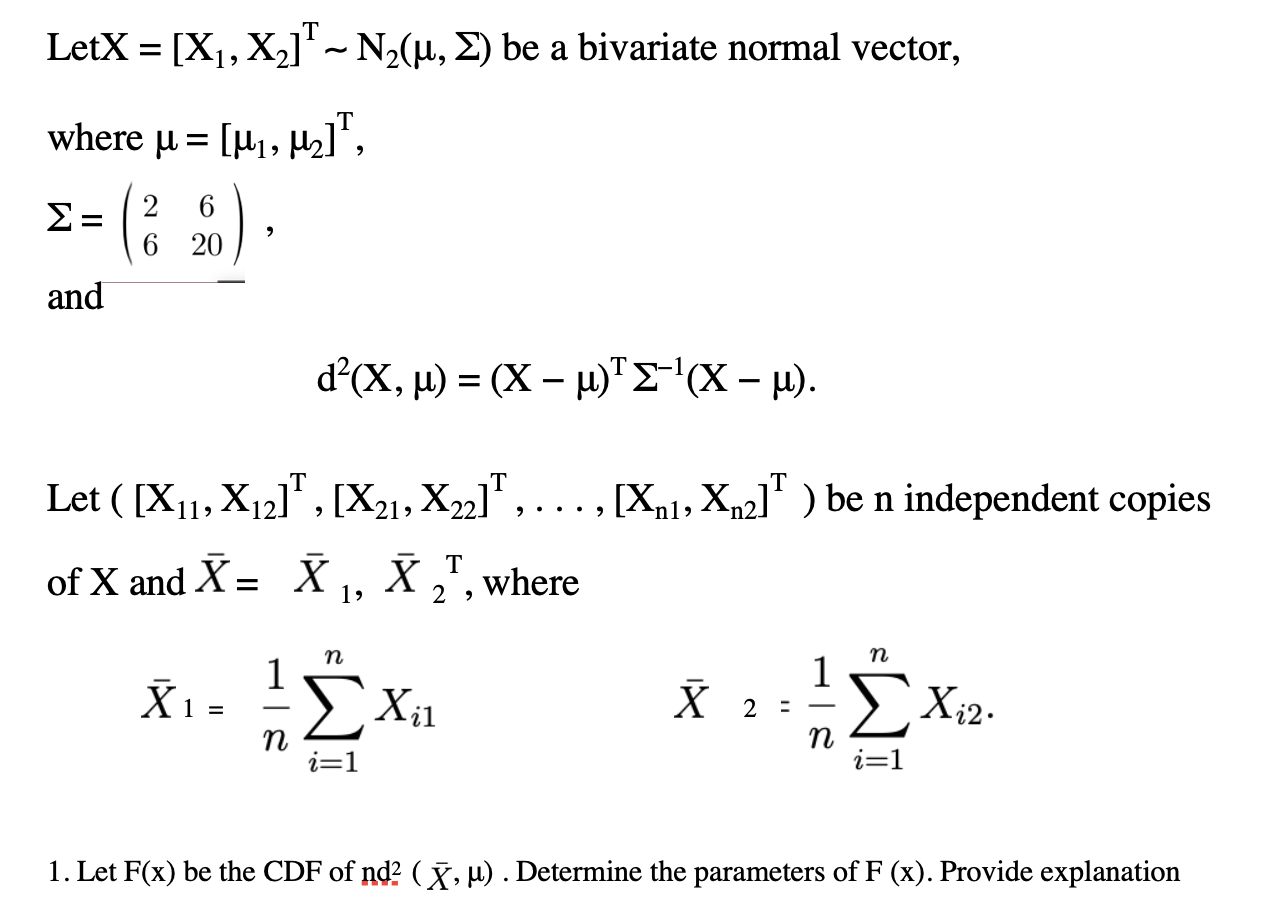 Solved LetX =[X1,X2]T∼N2(μ,Σ) be a bivariate normal vector, | Chegg.com