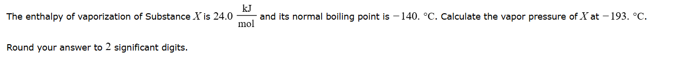 Solved The Enthalpy Of Vaporization Of Substance Chegg Com