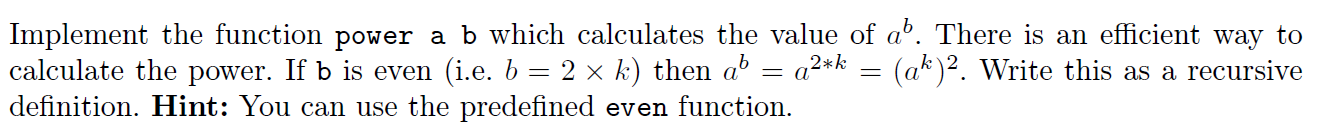 Implement The Function Power A B Which Calculates The | Chegg.com