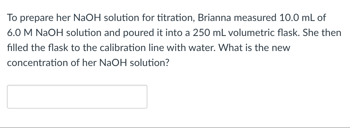 Solved To prepare her NaOH solution for titration, Brianna | Chegg.com