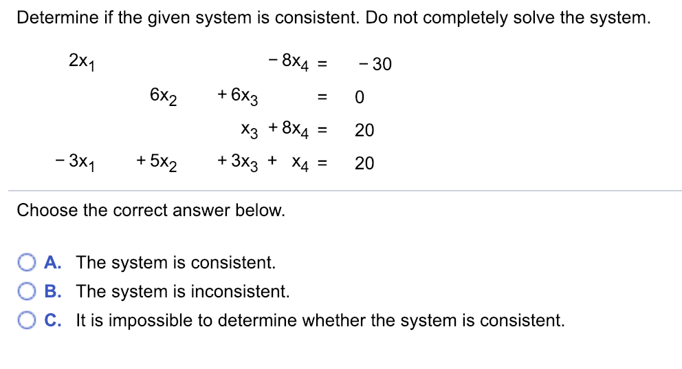 Solved Determine If The Given System Is Consistent. Do Not | Chegg.com