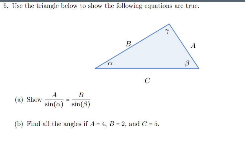 Solved 6. Use the triangle below to show the following | Chegg.com