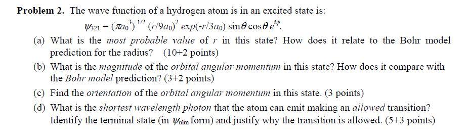 Solved Problem 2. The wave function of a hydrogen atom is in | Chegg.com