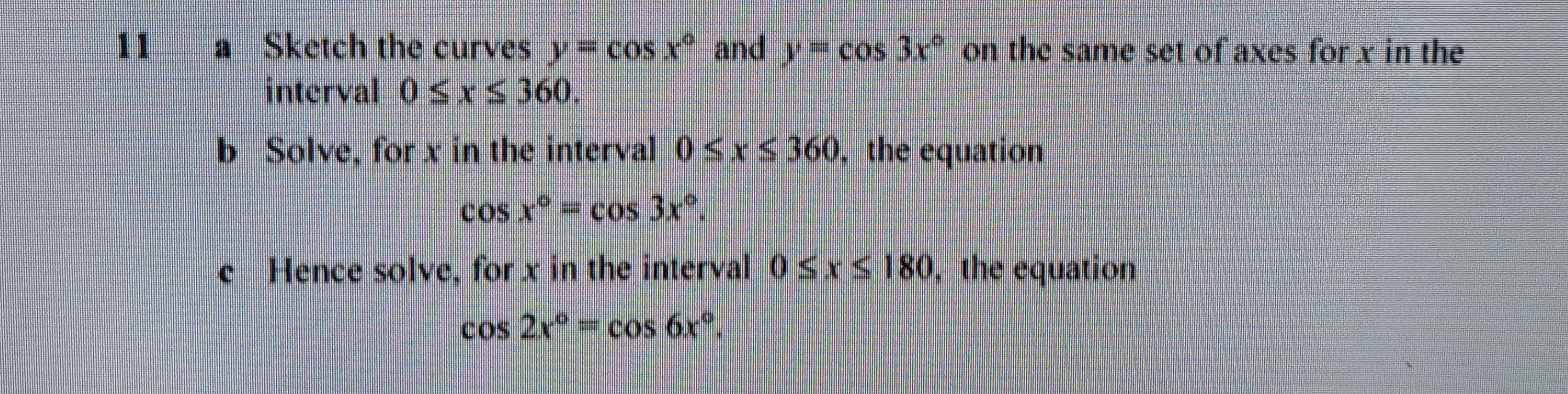 Solved 1 a Sketch the curves y=cosx∘ and y=cos3x∘ on the | Chegg.com