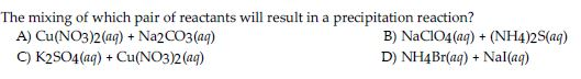 Solved The Mixing Of Which Pair Of Reactants Will Result In 