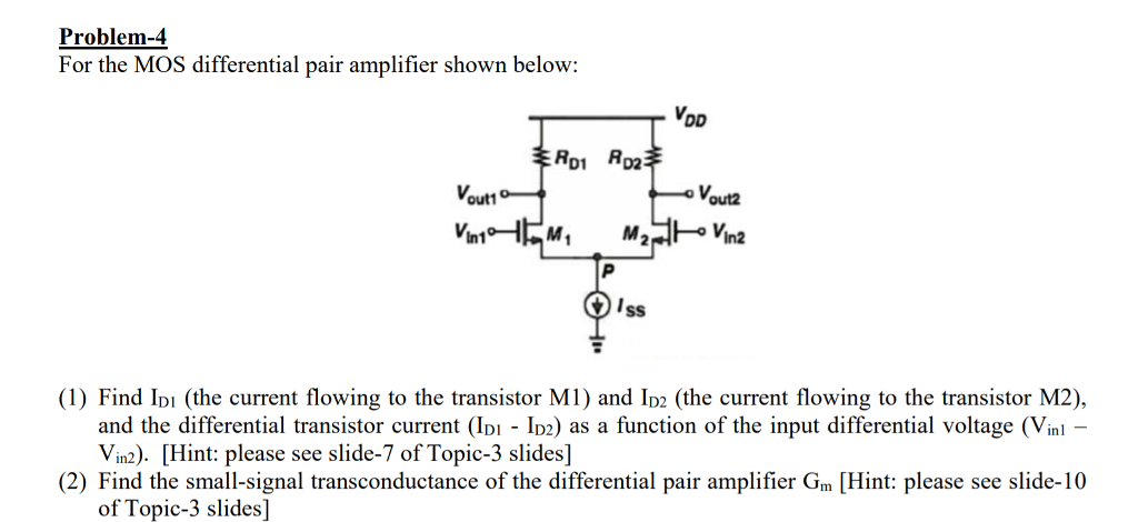 Solved Problem-4 For the MOS differential pair amplifier | Chegg.com