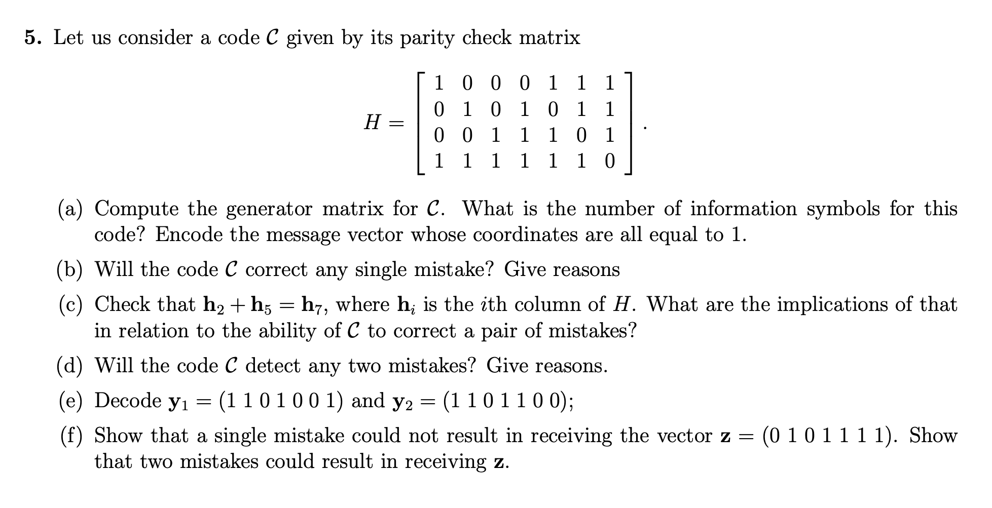 5. Let us consider a code C given by its parity check | Chegg.com