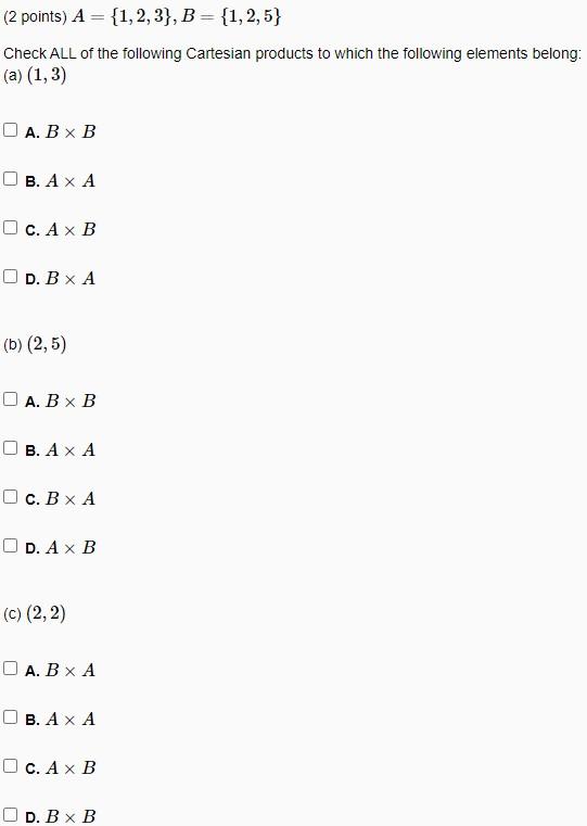 Solved (2 Points) A = {1,2,3}, B = {1,2,5} Check ALL Of The | Chegg.com