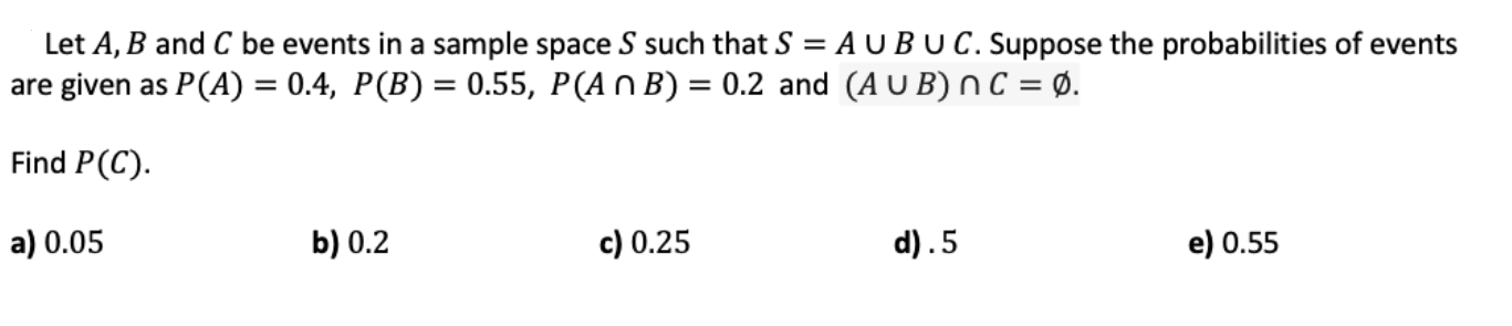 Solved Let A, B And C Be Events In A Sample Space S Such | Chegg.com