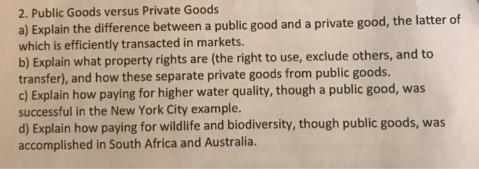 solved-2-public-goods-versus-private-goods-a-explain-the-chegg