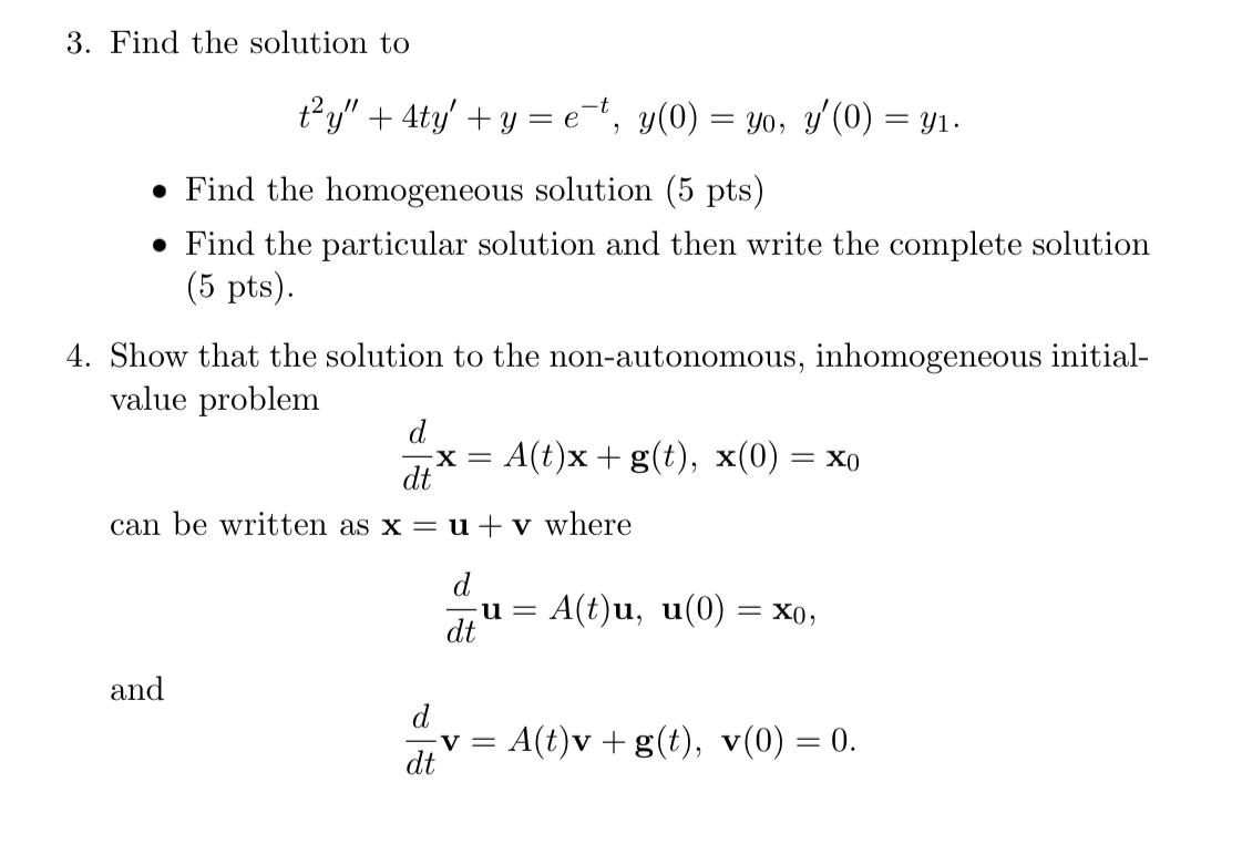 Solved 3 Find The Solution To Ty 4ty Y E T Y 0 Chegg Com