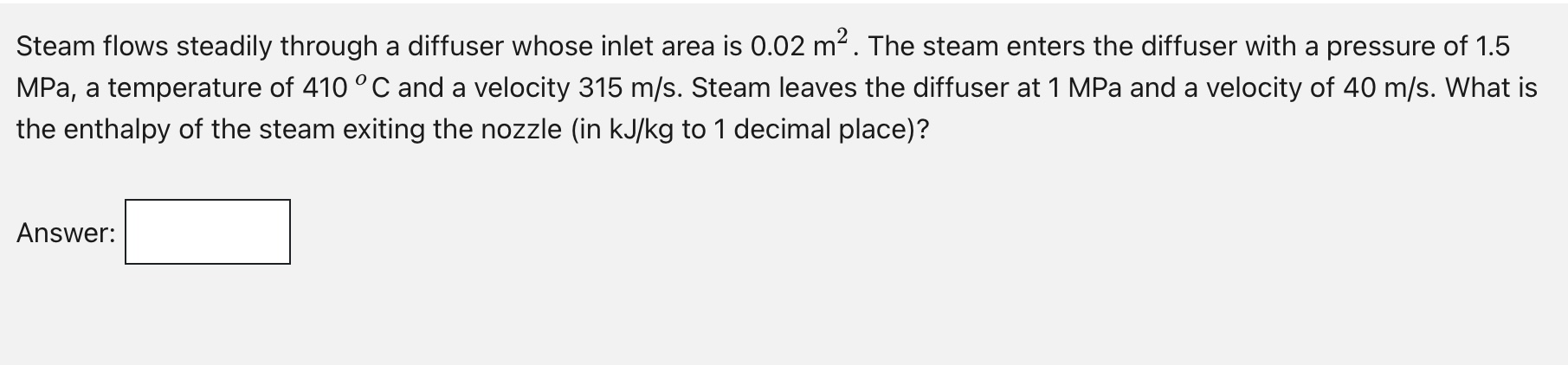 Solved Steam flows steadily through a diffuser whose inlet | Chegg.com