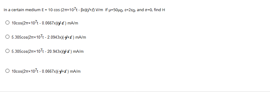 Solved In A Certain Medium E 10 Cos 21x107t Bx Y 2 Chegg Com