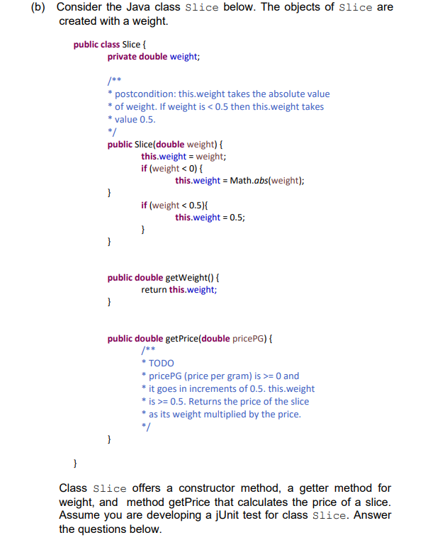 Solved (b) Consider the Java class Slice below. The objects | Chegg.com