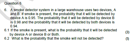 Solved Question 6 6. A smoke detector system in a large | Chegg.com