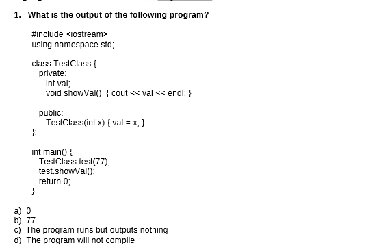 Solved 1. What is the output of the following program? | Chegg.com