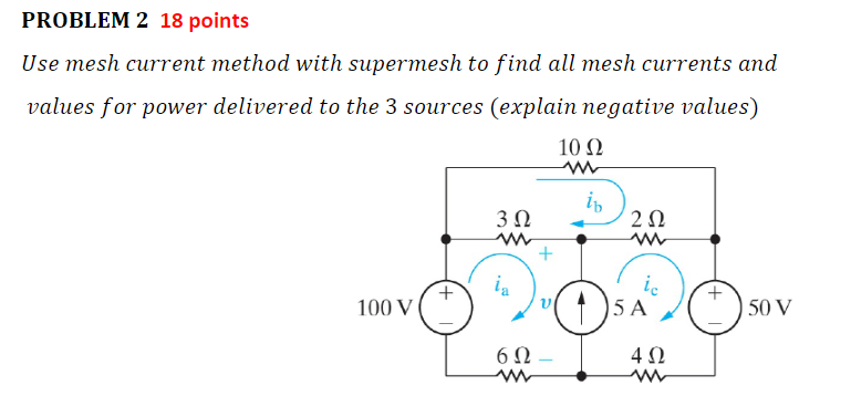 Solved PROBLEM 2 18 Points Use Mesh Current Method With | Chegg.com