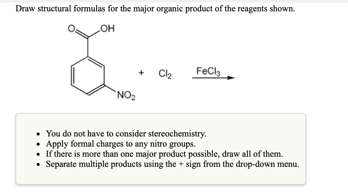 Solved Draw structural formulas for the major organic | Chegg.com