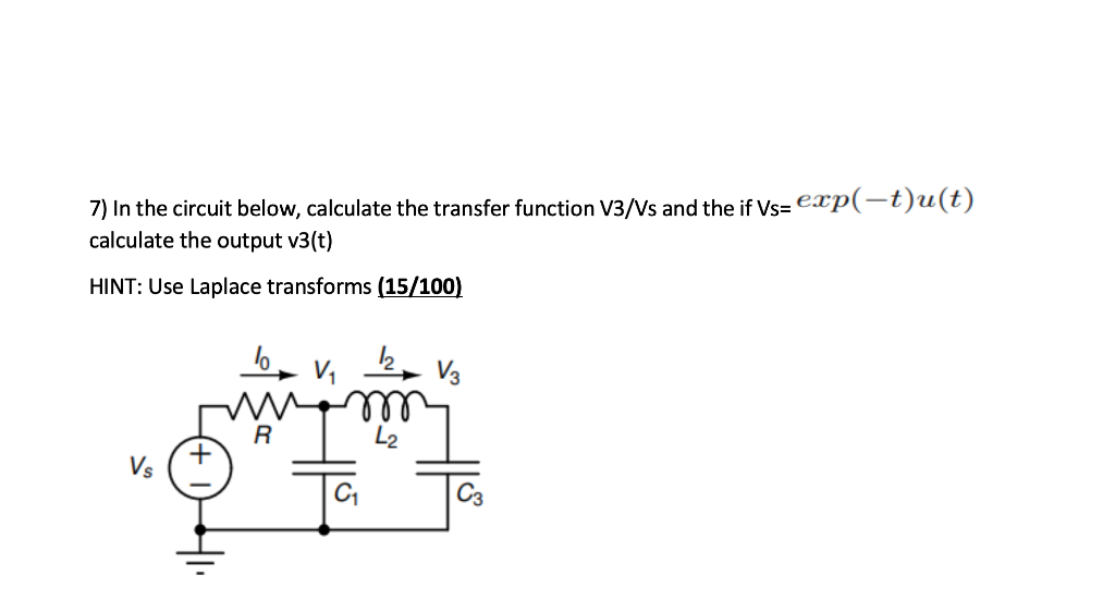 Solved 7) In the circuit below, calculate the transfer | Chegg.com