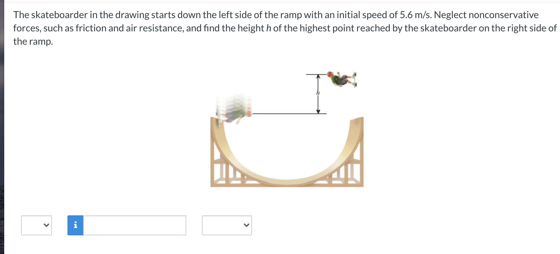 Solved The skateboarder in the drawing starts down the left | Chegg.com