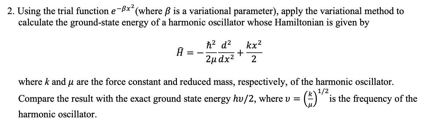 Solved 2 Using The Trial Function E Bx Where Ss Is A Va Chegg Com