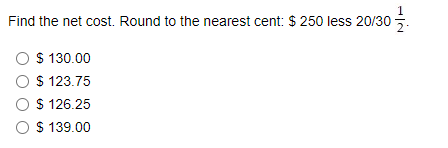 Solved Find the net cost. Round to the nearest cent: $250 | Chegg.com