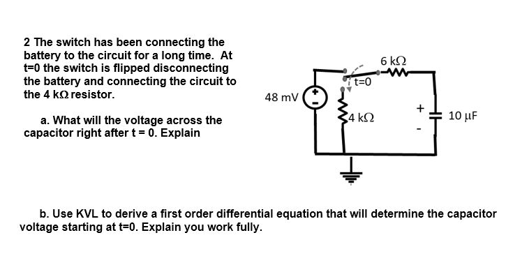 2 The switch has been connecting the battery to the circuit for a long time. At \( t=0 \) the switch is flipped disconnecting