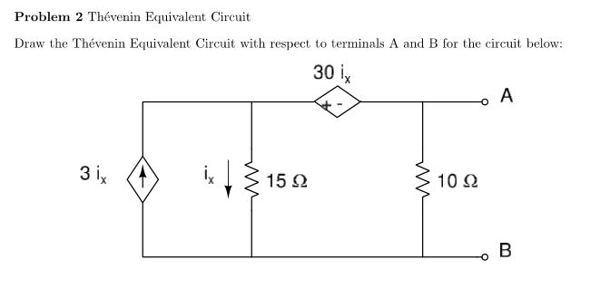 Solved Problem 2 Thévenin Equivalent Circuit Draw the | Chegg.com