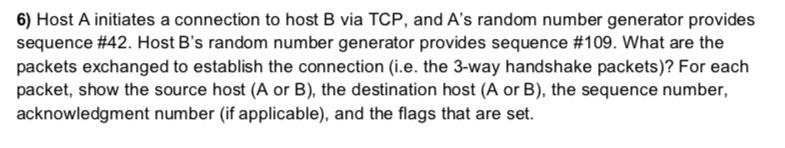 Solved 6) Host A Initiates A Connection To Host B Via TCP, | Chegg.com