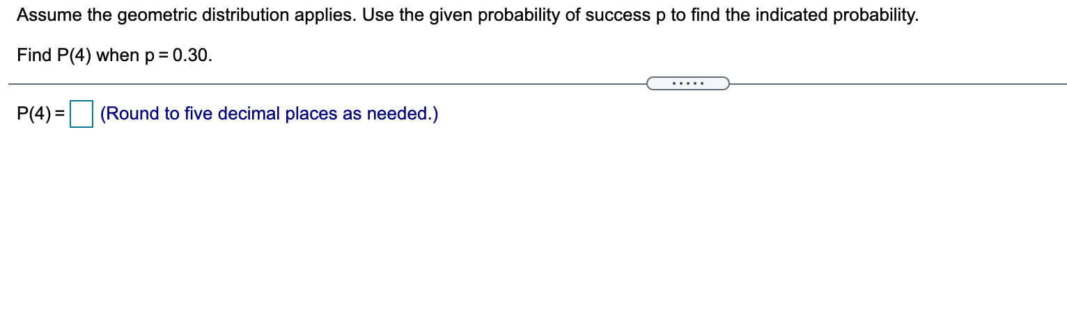 Solved Assume the geometric distribution applies. Use the | Chegg.com