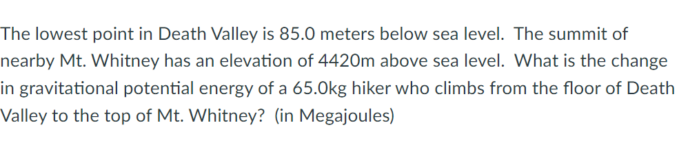 Solved The lowest point in Death Valley is 85.0 meters below | Chegg.com