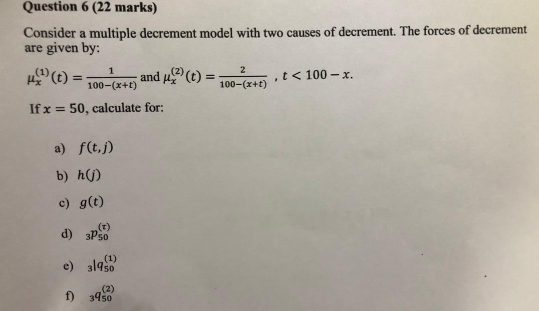 Question 6 22 Marks Consider A Multiple Decremen Chegg Com