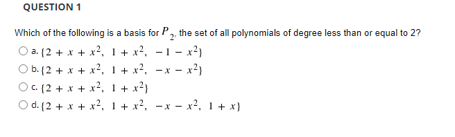 Solved QUESTION 1 Which of the following is a basis for P2, | Chegg.com