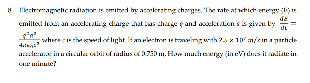 Solved 8. Electromagnetic radiation is emitted by | Chegg.com