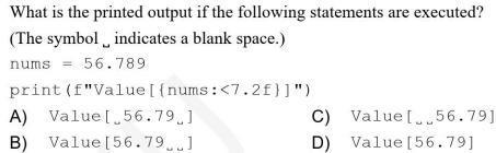 Solved What is the printed output if the following | Chegg.com