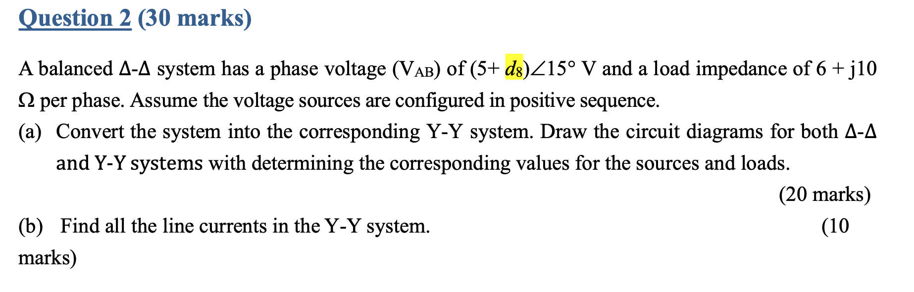 Solved Question 2 (30 marks) A balanced A-A system has a | Chegg.com